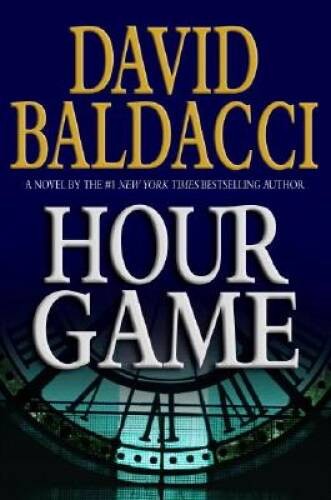Hour Game (King & Maxwell) – Hardcover By Baldacci, David – GOOD