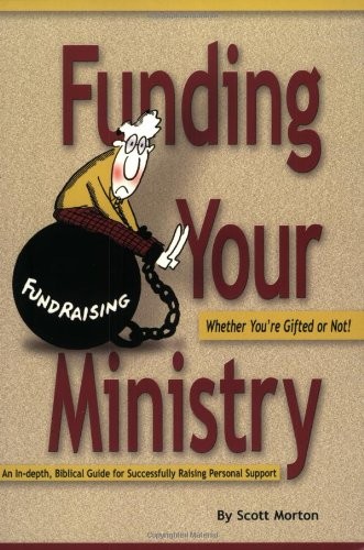 Funding Your Ministry: Whether You’re Gifted or Not By Scott Mor