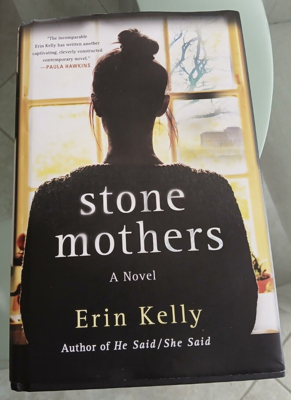 Stone Mothers A Novel By Erin Kelly Hardcover 356 Pages