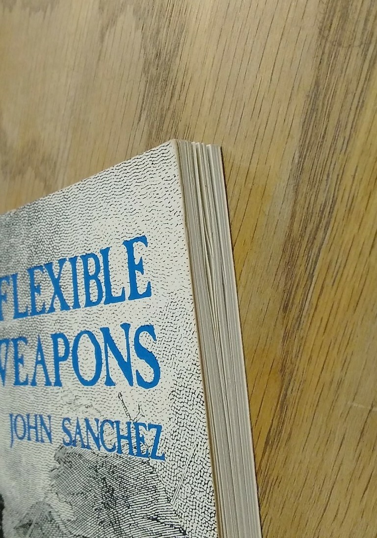 Flexible Weapons By John Sanchez (1981)