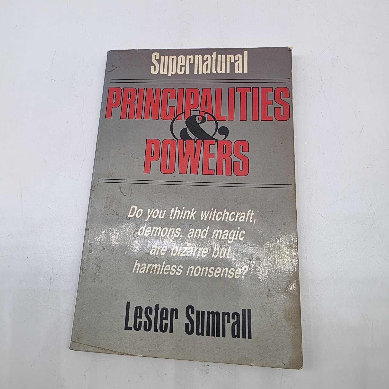 Supernatural principalities and powers Lester Sumrall