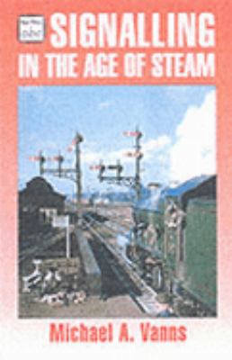 Signalling in the Age of Steam (Ian Allan ABC) by Ian Allan Publishers