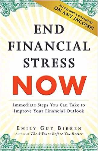 End Financial Stress Now: Immediate – Paperback, by Birken Emily Guy – Very Good