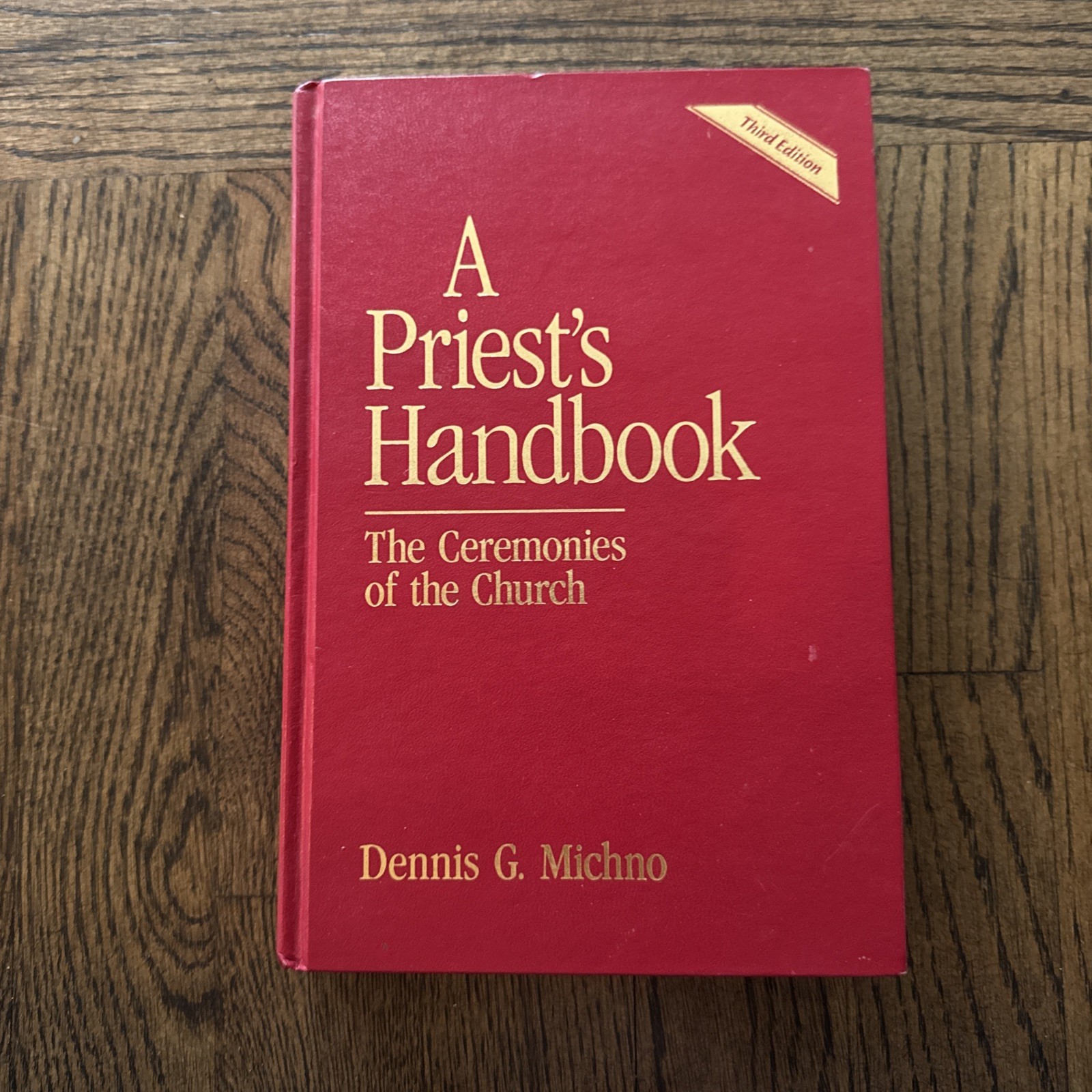 A Priest’s Handbook: The Ceremonies of the Church Dennis G Michno HC Book