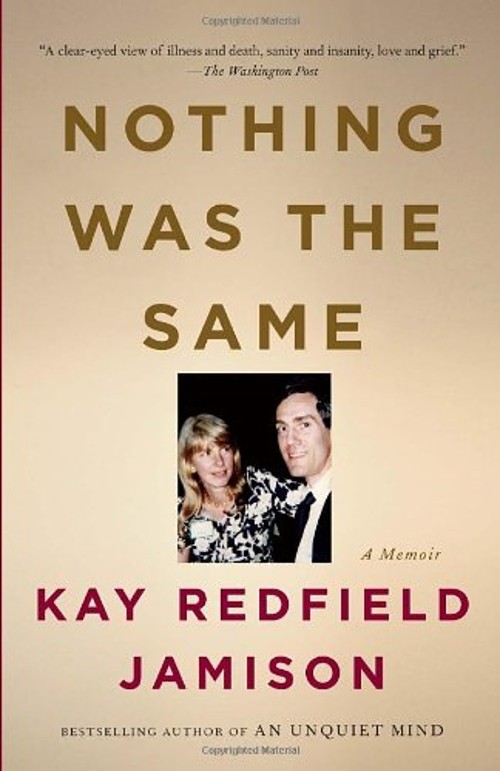 Nothing Was the Same : A Memoir Paperback Kay Redfield Jamison