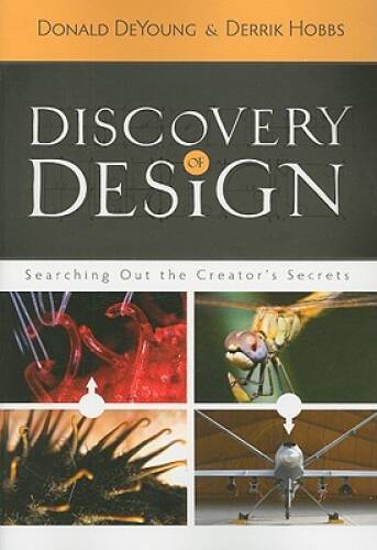 Discovery of Design – Paperback By Donald DeYoung – GOOD
