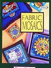 Fabric Mosaics By Terrece Beesley, Trice Boerens