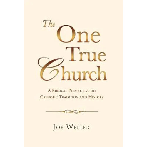 The One True Church – Hardcover