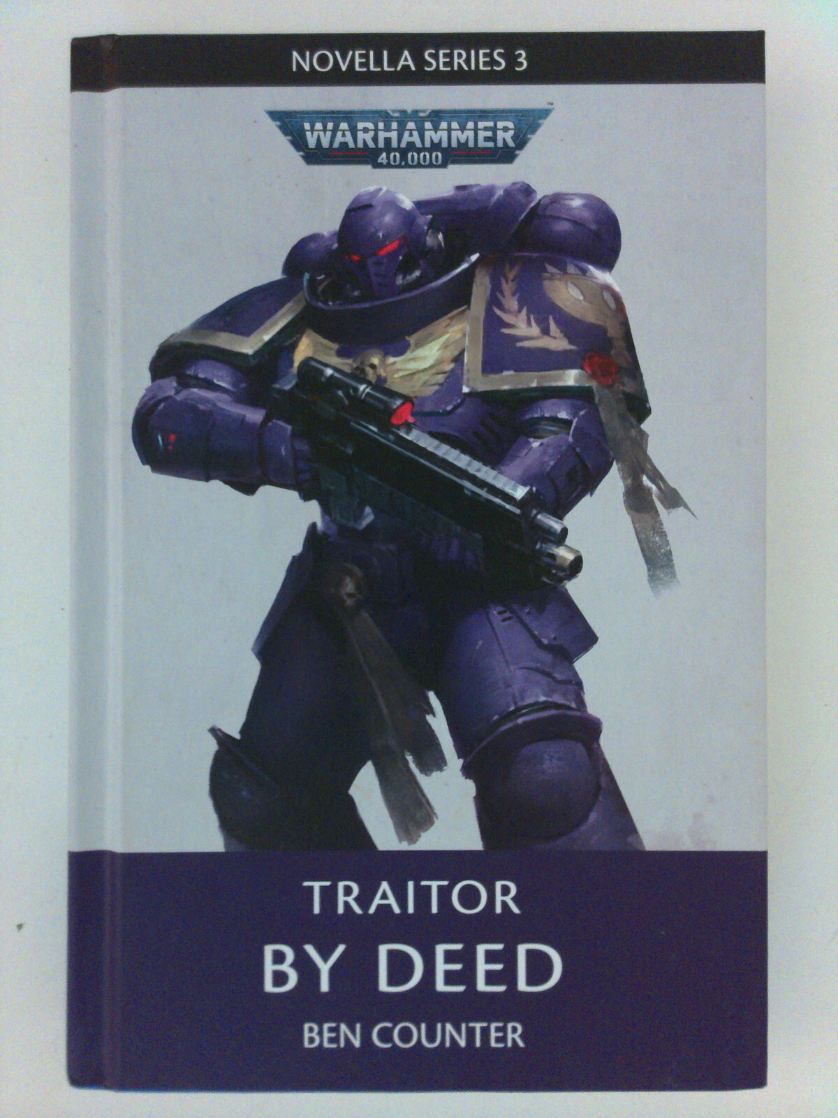 Traitor by Deed – Ben Counter. Hardcover
