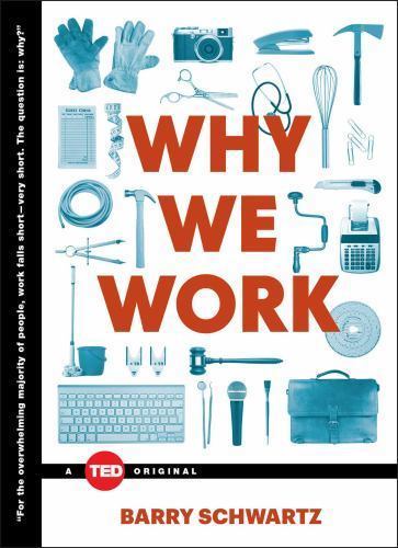 Why We Work by Schwartz, Barry