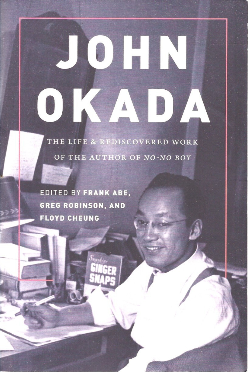 JOHN OKADA: THE LIFE AND REDISCOVERED WORK OF THE AUTHOR 2018 Frank Abe PB