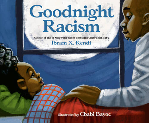 Goodnight Racism – Hardcover By Kendi, Ibram X – GOOD