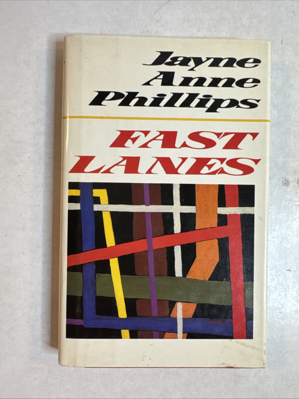 Fast Lanes by Jayne Anne Phillips HC/DJ 1st Edition/1st Printing  Very Good, B50