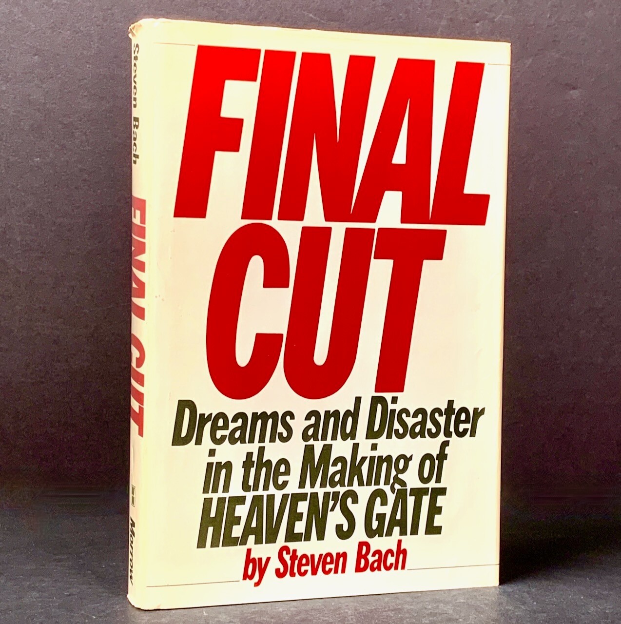 FINAL CUT: The Making of Heaven’s Gate – Steven Bach – HC/1985 – FIRST EDITION