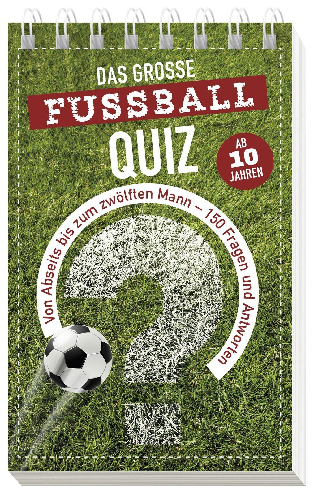 Das große Fußball-Quiz I ab 10 Jahren 9783625194903