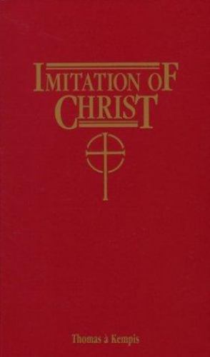 Imitation of Christ by Thomas a’Kempis; Richard Challoner