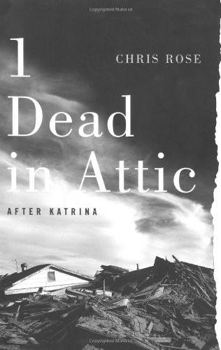 1 DEAD IN ATTIC: AFTER KATRINA By Chris Rose **Mint Condition**