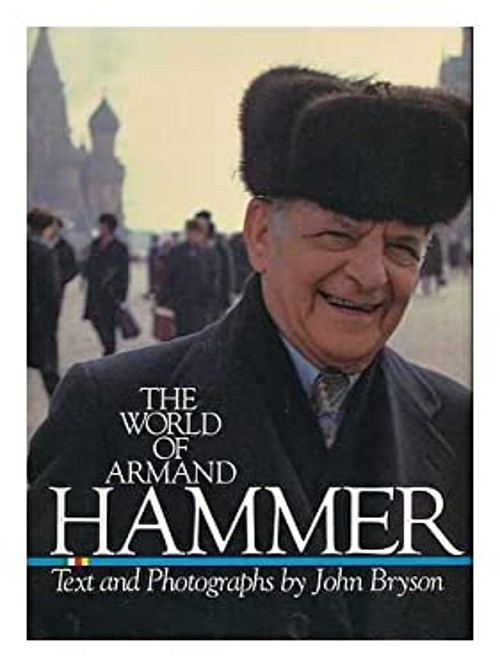 The World of Armand Hammer Hardcover John Bryson