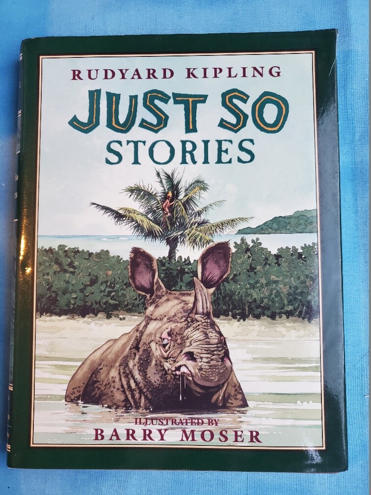 Books of Wonder: Just So Stories Rudyard Kipling Barry Moser HCDJ