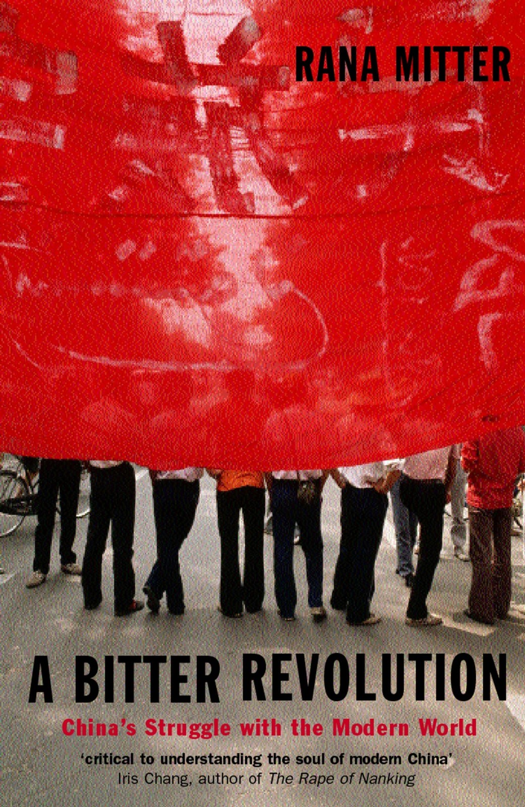 MITTER:A BITTER REVOLUTION:CHINA STRUG MOD WOR MOMW:NCS PAPER: China’s Strug…