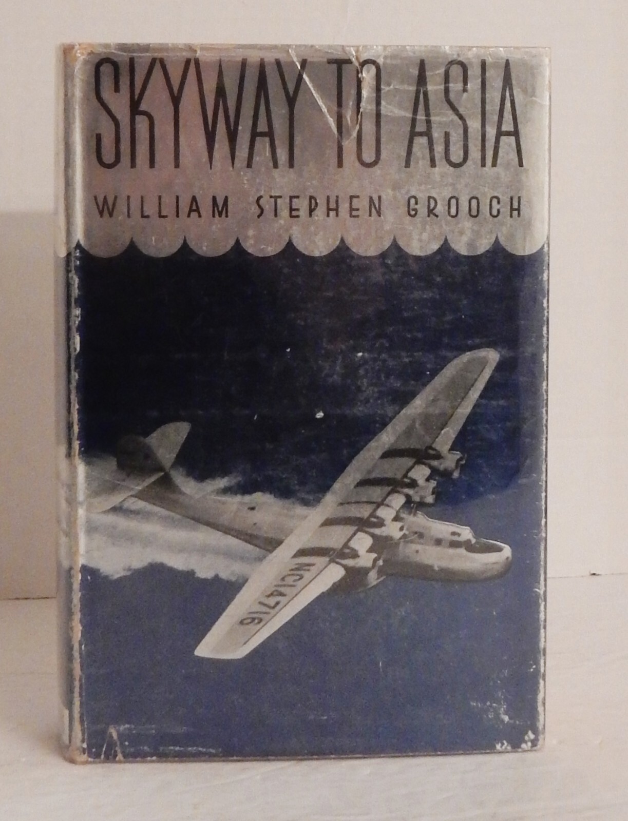 Rare 1936 Hardcover; SKYWAY TO ASIA; William S. Grooch; 1936 1st Ed, 2nd Ptng