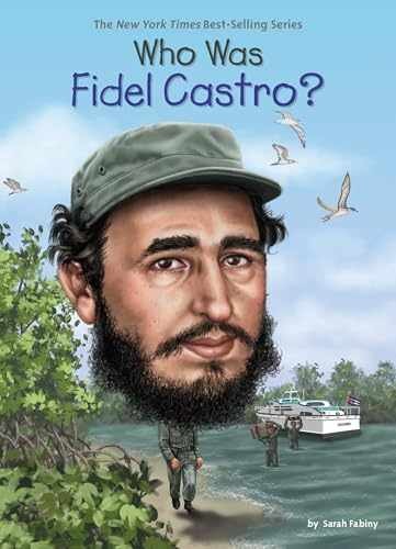Who Was Fidel Castro? – Paperback, by Fabiny Sarah; Who HQ – Very Good