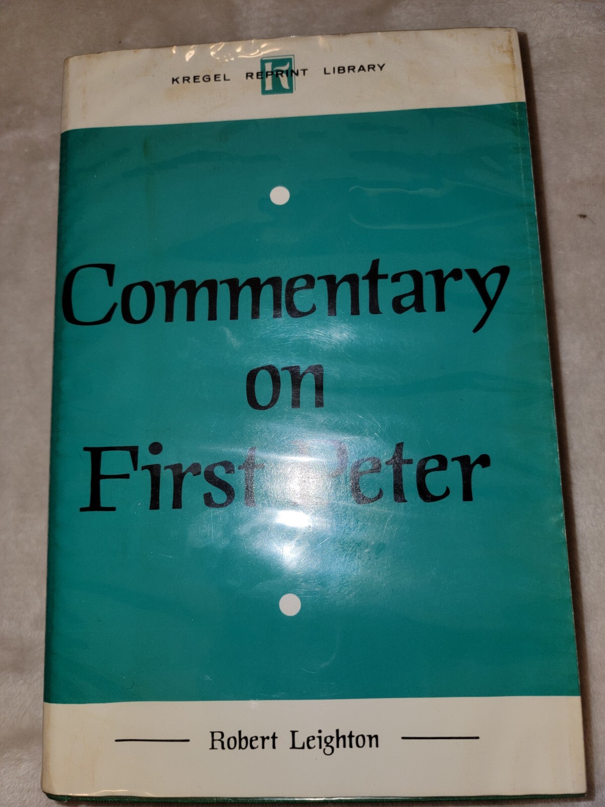 COMMENTARY ON FIRST PETER (THE KREGEL REPRINT LIBRARY) By Robert Leighton *VG+*
