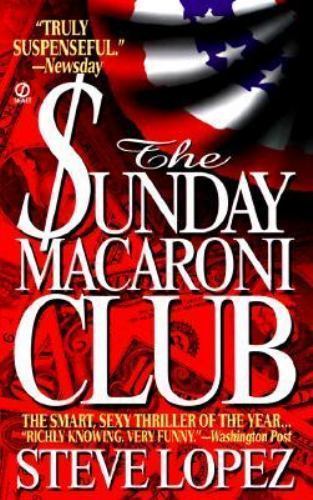 Sunday Macaroni Club by Steve Lopez