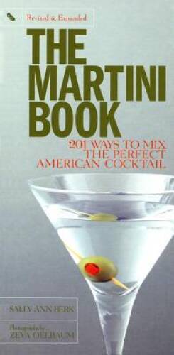 The Martini Book – Hardcover By Berk, Sally Ann – GOOD