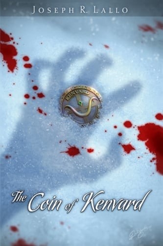 The Coin of Kenvard by Joseph R Lallo: New