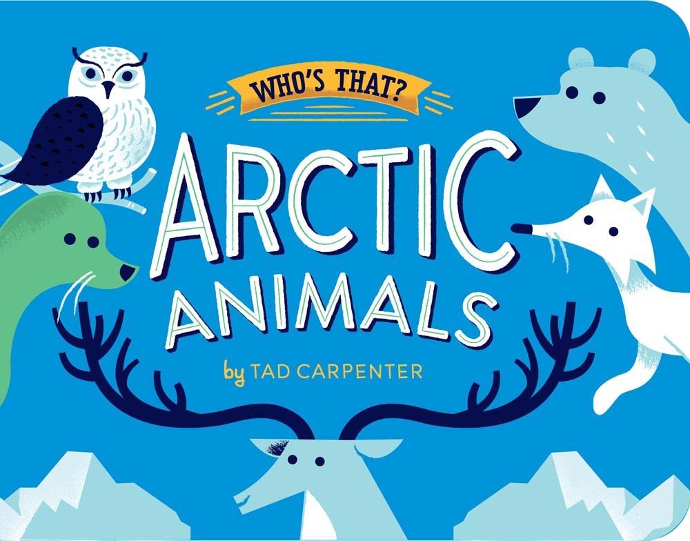 Arctic Animals (Who’s That?) – board book Carpenter, Tad