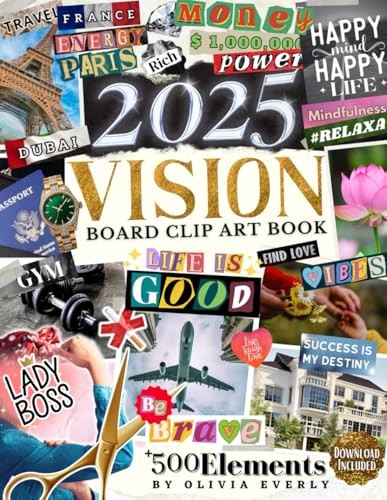 2025 Vision Board Clip Art Book: 500+ Extensive Collection of Powerful Pictu…