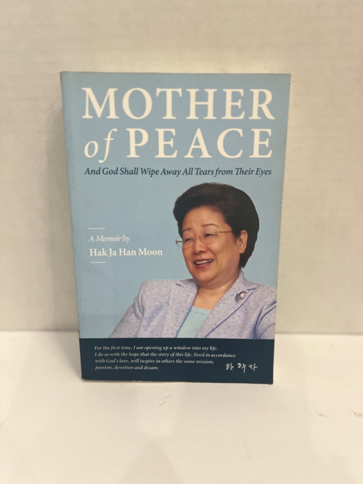 Mother of Peace A Memoir by Hak Ja Han Moon Paperback Good