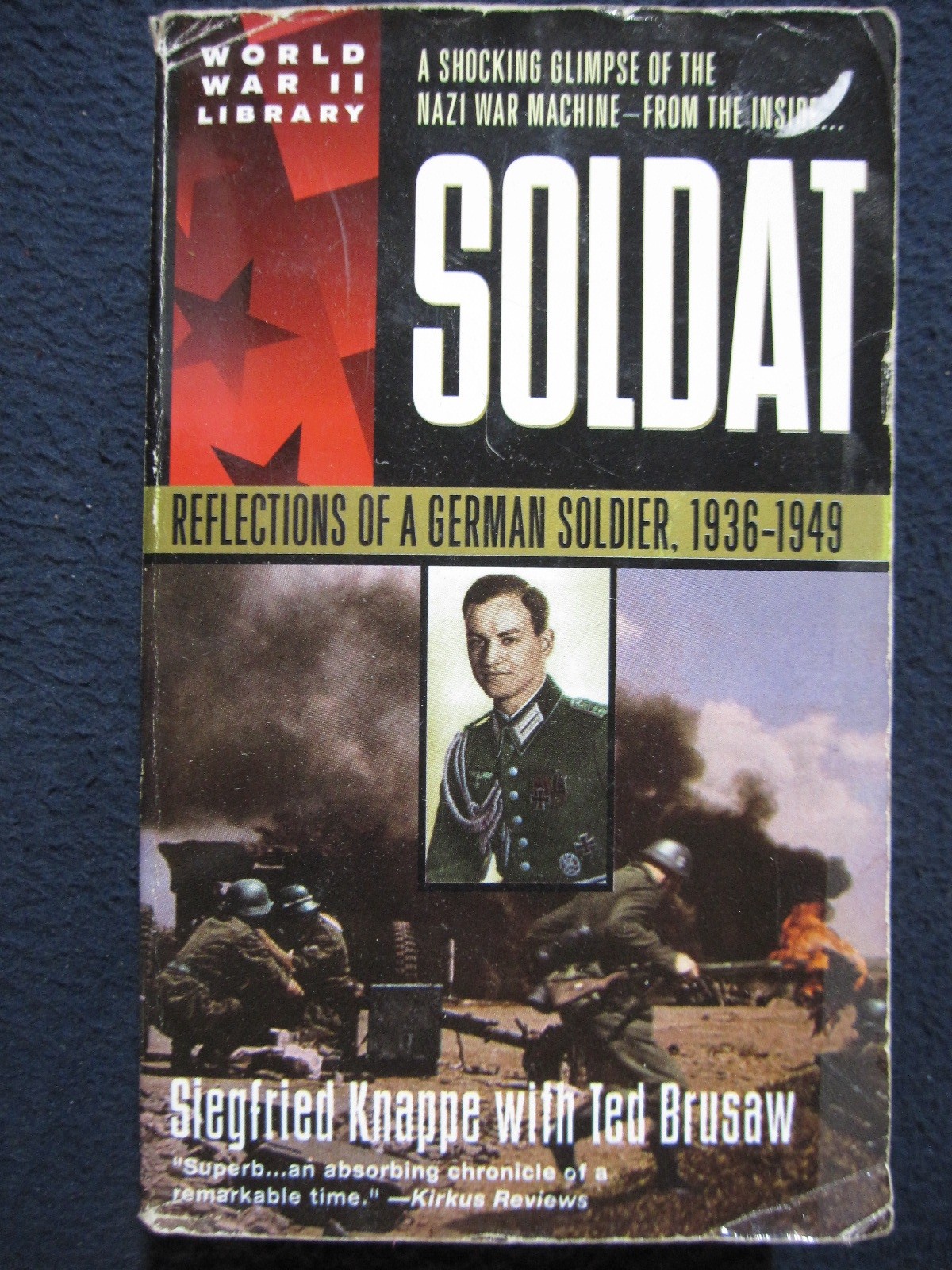 Soldat: Reflections of a German Soldier, 1936-1949 [Mass Market Paperback] [Au..