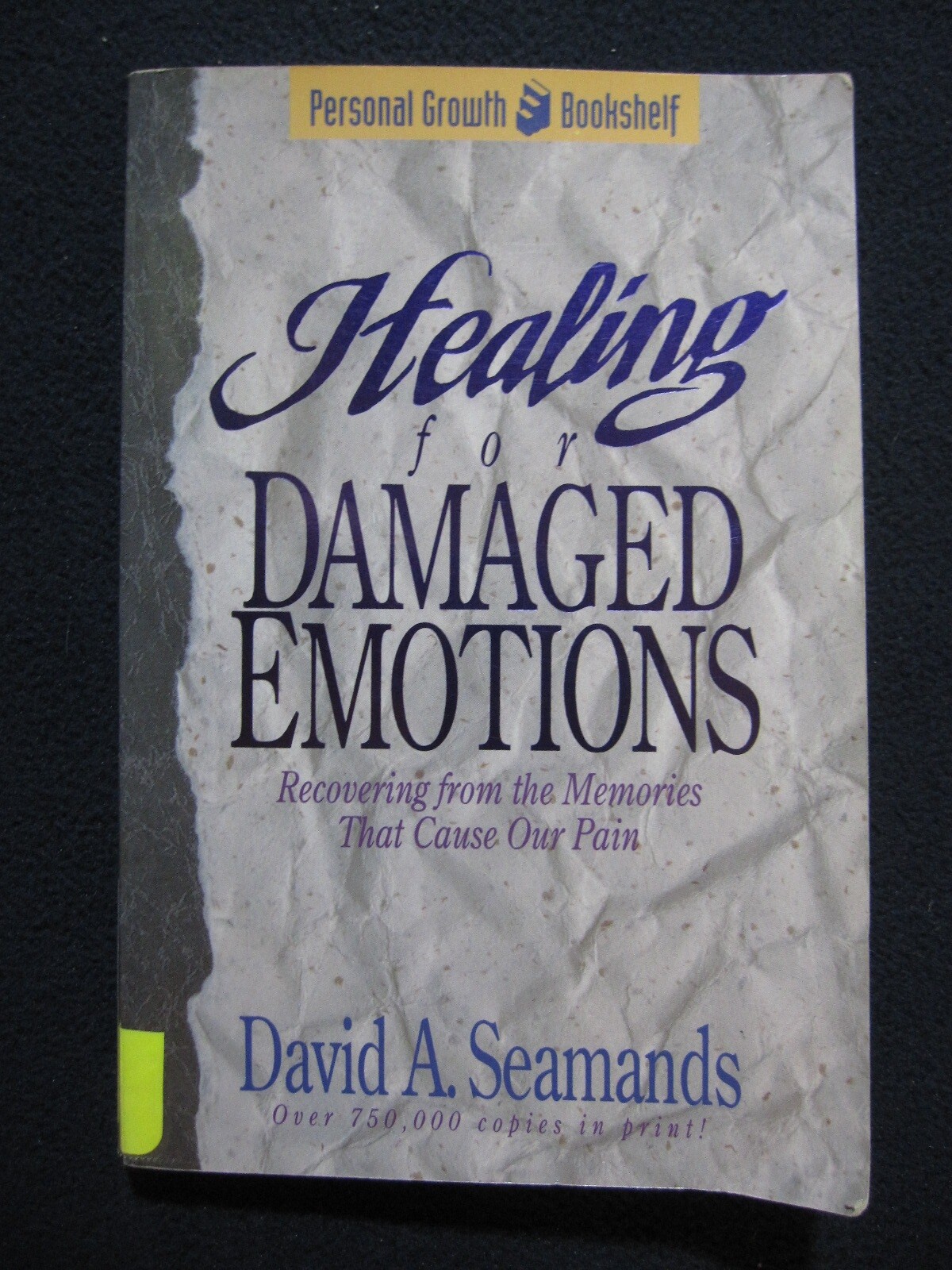 Healing for Damaged Emotions (David Seamands Series) [Paperback] Seamands, Dav..