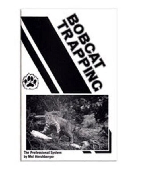 Professional System of Bobcat Trapping – Mel Hershberger – Trapping Book