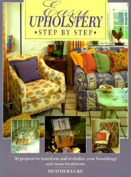 Easy Upholstery – Paperback By Luke, Heather – GOOD
