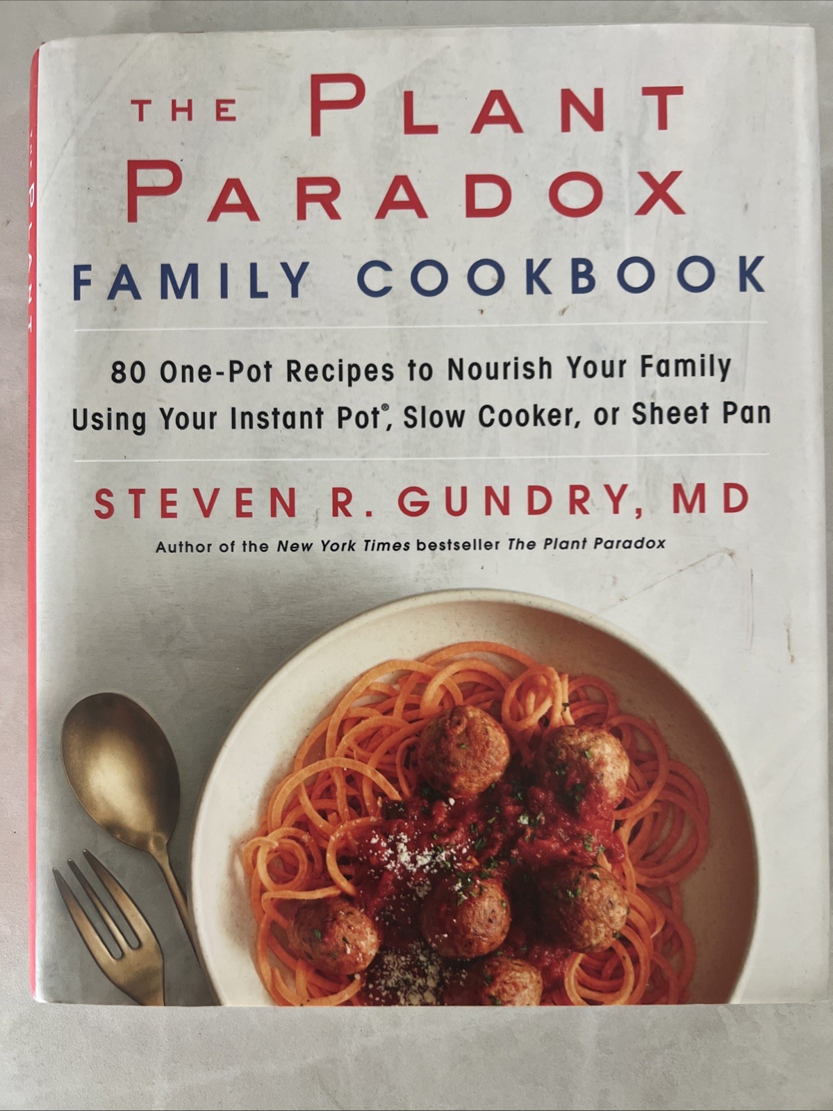 The Plant Paradox Family Cookbook by Steven R
