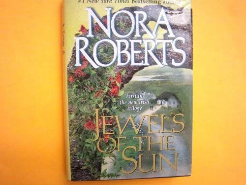 Jewels of the Sun (Irish Trilogy) – Hardcover By Nora Roberts – GOOD