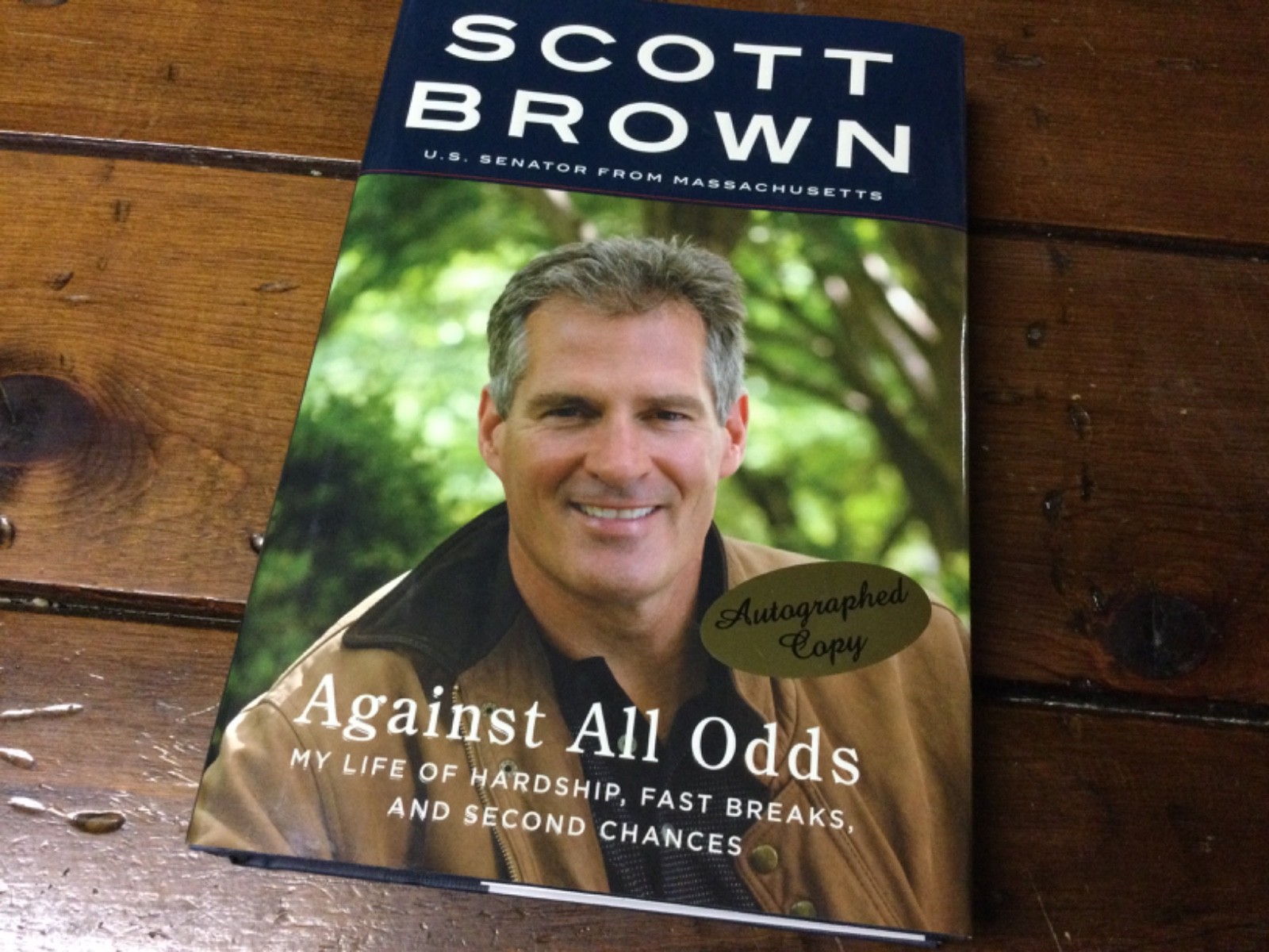 ** SIGNED 1st Edition ** Sen. Scott Brown ** AGAINST ALL ODDS ** (2011 HC/DJ) *
