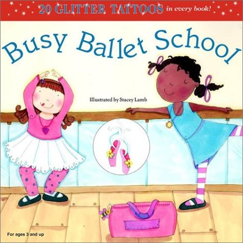 Busy Ballet School (Glitter Tattoos) – Lamb, Stacey – Good – See condition n…