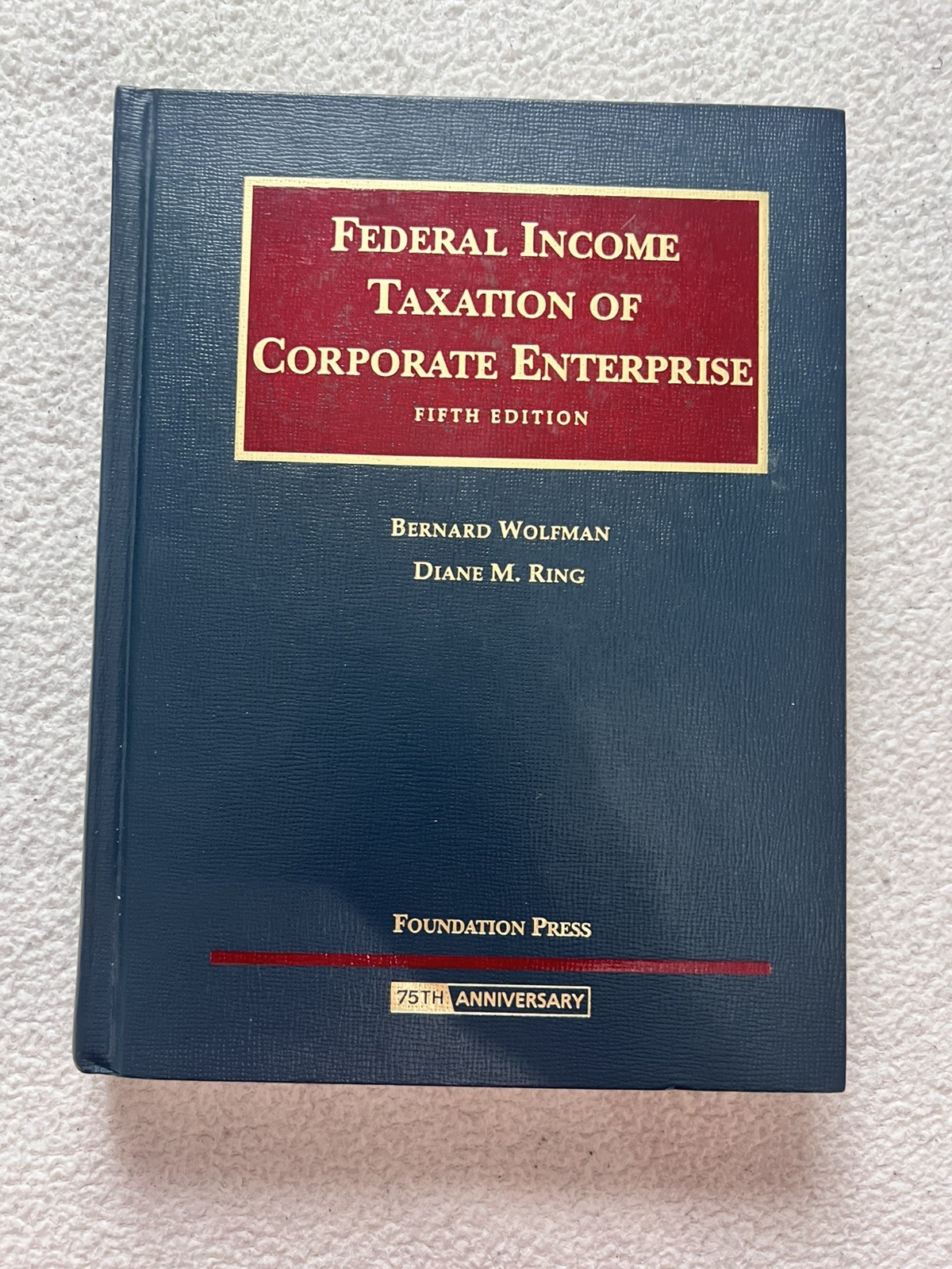 Federal Income Taxation of Corporate Enterprise 5th Edition Wolfman-Ring