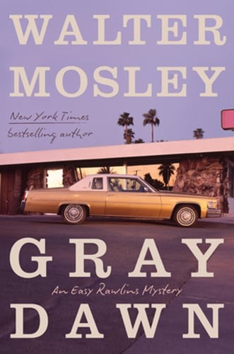 Gray Dawn: An Easy Rawlins Mystery by Walter Mosley: New