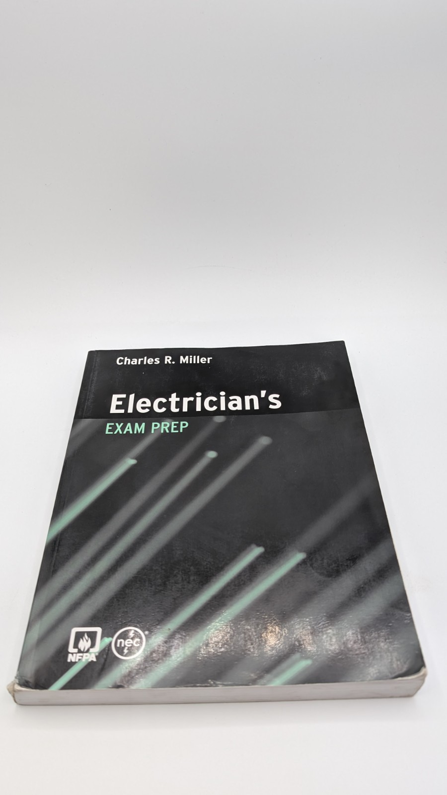 Electrician’s Exam Prep by Charles R. Miller (2008, Trade Paperback)