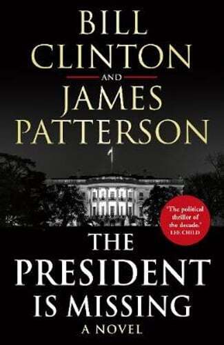 The President is Missing by President Bill Clinton: Used