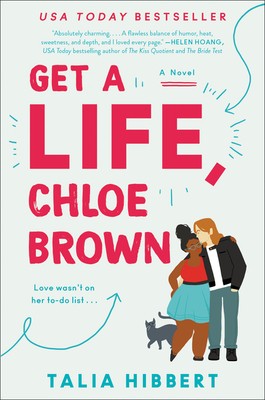 Get a Life, Chloe Brown: A Novel (The Brown Sisters) by Hibbert, Talia