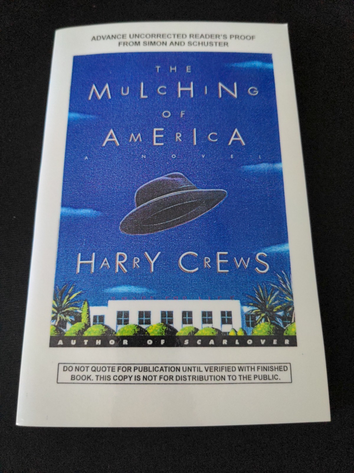 Uncorrected ProofThe Mulching of America By Harry Crews PB ARC
