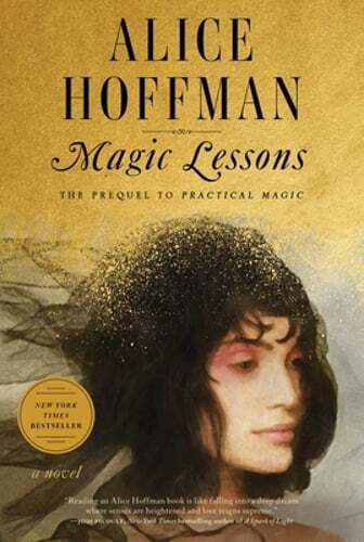 Magic Lessons: The Prequel to Practical Magic by Alice Hoffman: Used