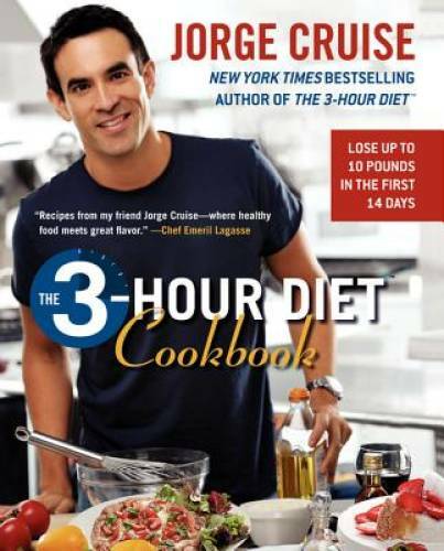 The 3-Hour Diet Cookbook – Paperback By Cruise, Jorge – GOOD