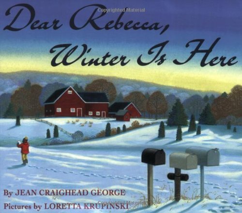 Dear Rebecca, Winter Is Here, George, Jean Craighead